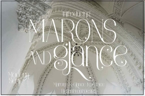 Marons and Glance: A Luxurious Serif Font for Elegant Branding Projects