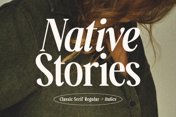 Native Stories: A Classic Serif Font for Timeless Branding Projects